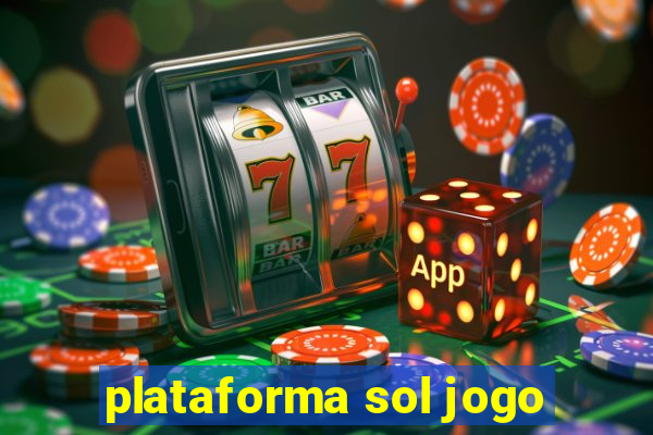 plataforma sol jogo